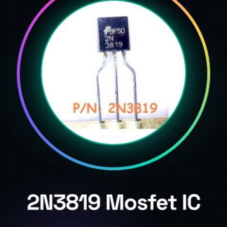 2N3819 Transistor Mosfet IC Circuiti Integrati