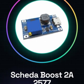 Scheda boost 2A boost DC-DC Modulo Regolabile 2577 ampio Voltaggio input 2 / 24V litri 5/9/12 / 28V